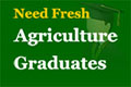 Need Fresh Agriculture Graduates
